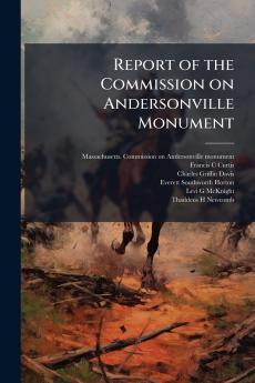 Report of the Commission on Andersonville Monument