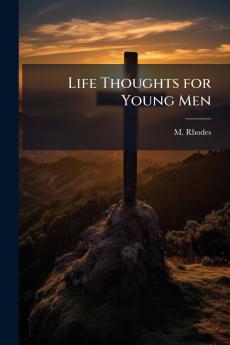 Life Thoughts for Young Men