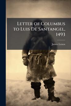 Letter of Columbus to Luis De Santangel 1493