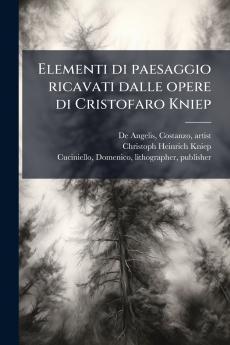 Elementi di paesaggio ricavati dalle opere di Cristofaro Kniep