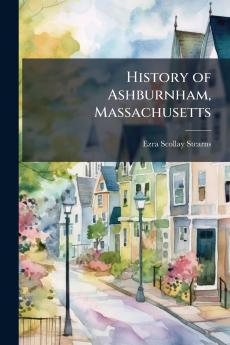 History of Ashburnham Massachusetts