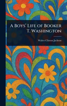 A Boys' Life of Booker T. Washington
