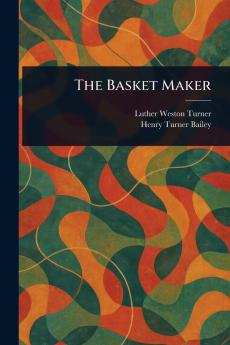 The Basket Maker