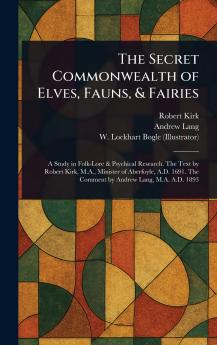 The Secret Commonwealth of Elves Fauns & Fairies
