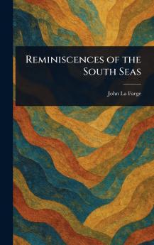 Reminiscences of the South Seas