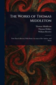 The Works of Thomas Middleton