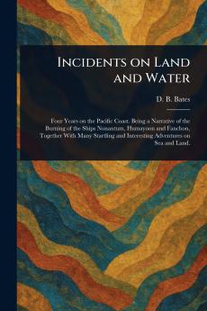 Incidents on Land and Water
