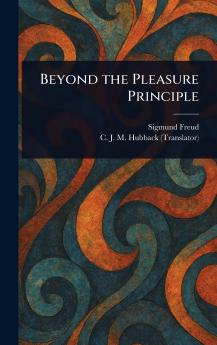 Beyond the Pleasure Principle