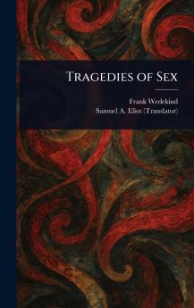 Tragedies of Sex