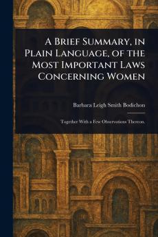 A Brief Summary in Plain Language of the Most Important Laws Concerning Women