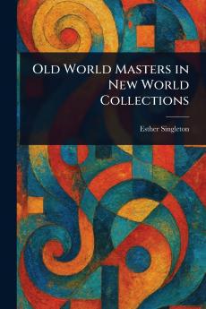 Old World Masters in New World Collections