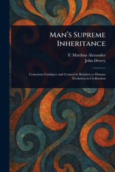 Man's Supreme Inheritance