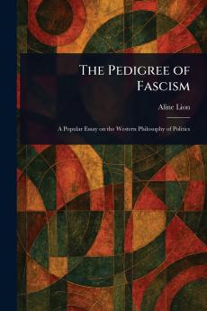 The Pedigree of Fascism