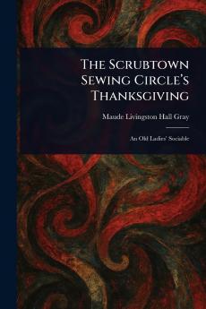 The Scrubtown Sewing Circle's Thanksgiving