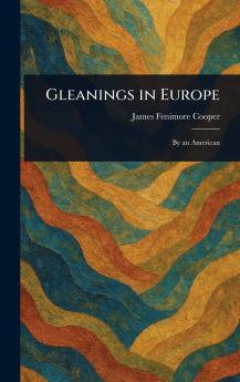 Gleanings in Europe