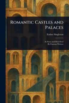 Romantic Castles and Palaces