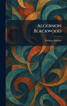 Algernon Blackwood
