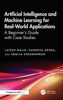 Artificial Intelligence and Machine Learning for Real-World Applications