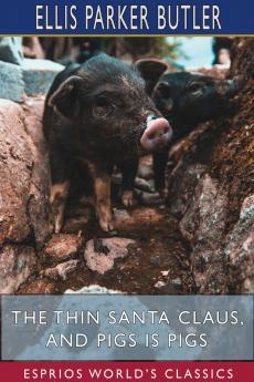 The Thin Santa Claus and Pigs is Pigs (Esprios Classics)