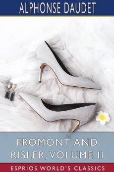 Fromont and Risler Volume II (Esprios Classics)