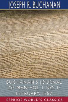 Buchanan's Journal of Man Vol. I No. 1