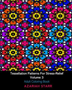 Tessellation Patterns For Stress-Relief Volume 3