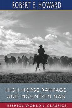 High Horse Rampage and Mountain Man (Esprios Classics)