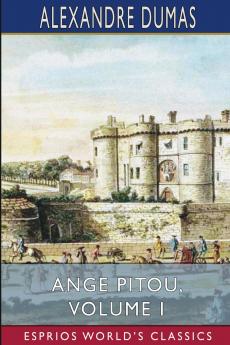 Ange Pitou Volume I (Esprios Classics)