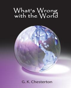 What's Wrong with the World