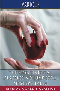 The Continental Classics Volume XVIII
