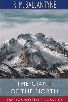 The Giant of the North (Esprios Classics)