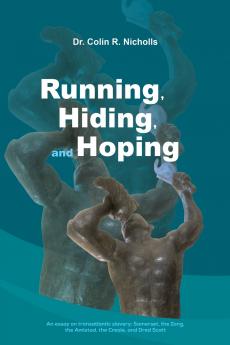 Running Hiding and Hoping
