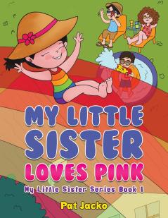 My Little Sister Loves Pink