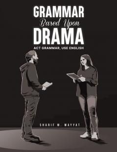 Grammar Based Upon Drama