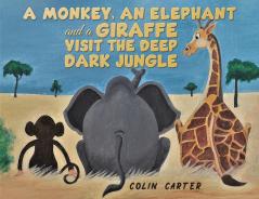 Monkey an Elephant and a Giraffe Visit the Deep Dark Jungle