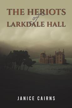 Heriots of Larkdale Hall