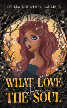 What Love Does to the Soul