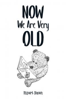 Now We Are Very Old