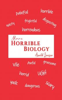 More Horrible Biology
