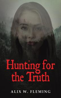 Hunting for the Truth