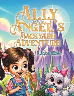 Ally and Angel's Backyard Adventure