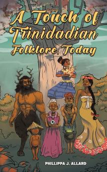 Touch of Trinidadian Folklore Today