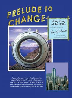 Prelude to Change Hong Kong of the 1950s