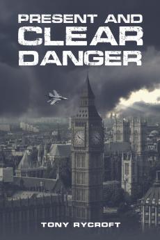 Present and Clear Danger