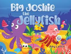Big Joshie The Jellyfish
