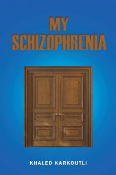 My Schizophrenia