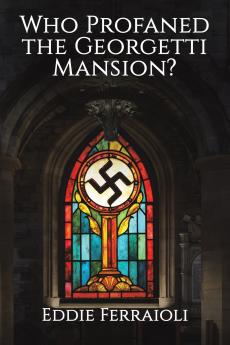 Who Profaned the Georgetti Mansion?