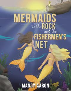 Mermaids on the Rock and the Fishermen s Net