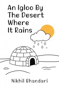 An Igloo by the Desert Where It Rains