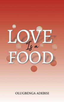 Love Is a Food
